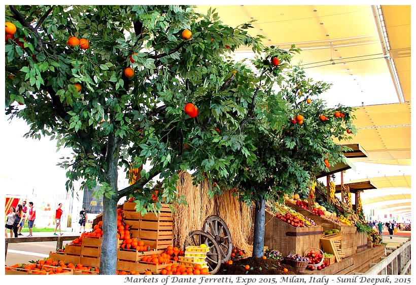 Markets of Dante Ferretti, Expo 2015, Milan, Italy - Images by Sunil Deepak